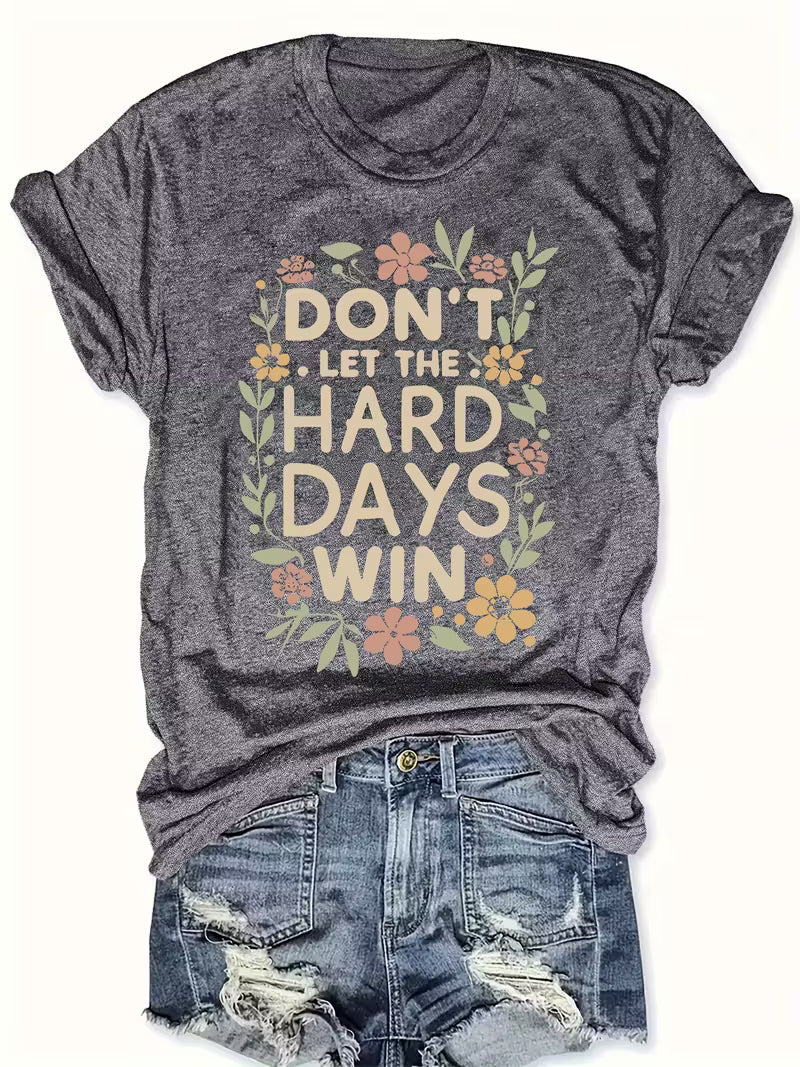 Preorder Women's Don;t Let The Bad Days Win T-Shirt