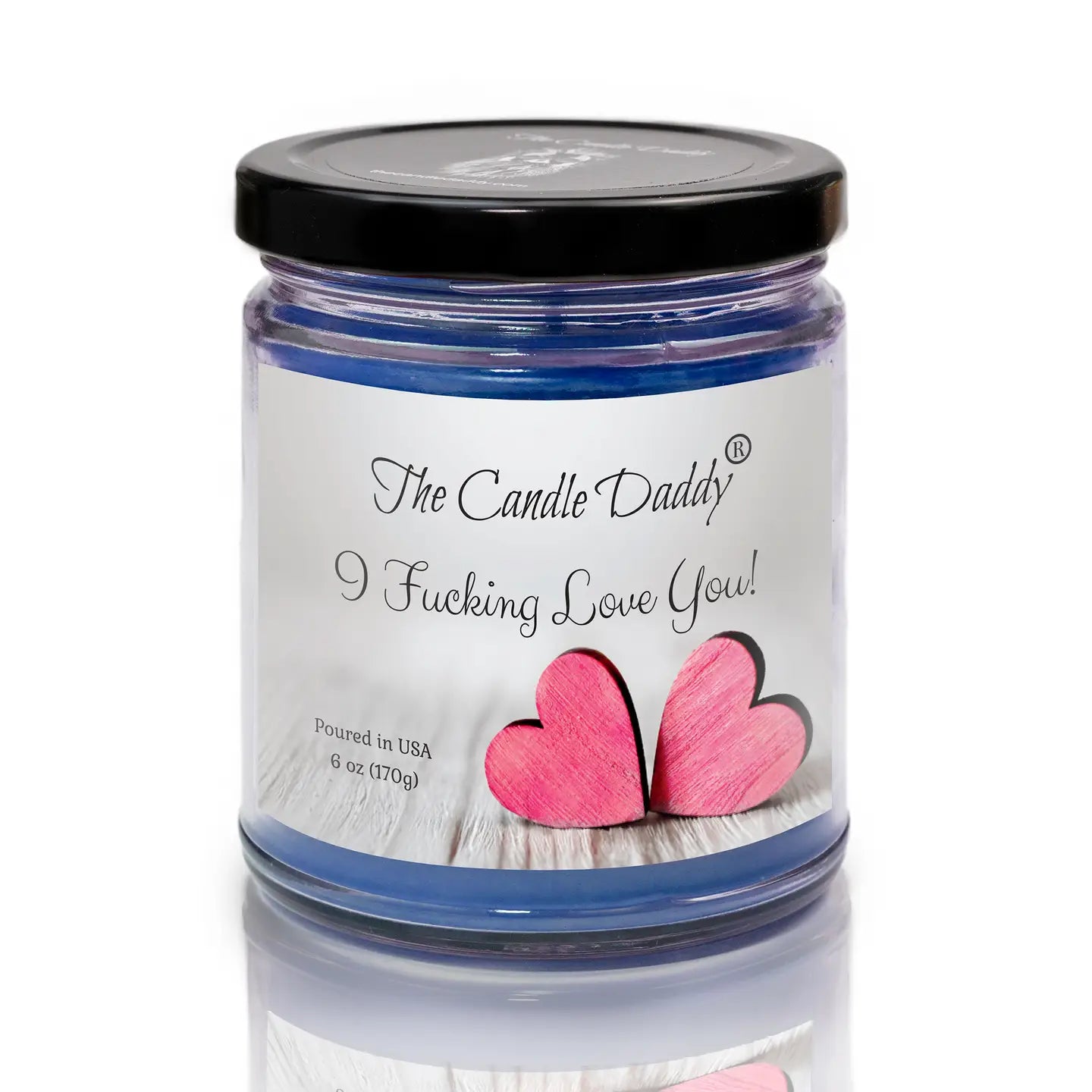 I F*cking Love You - Deep Ocean Scented - Funny 6 oz Candle