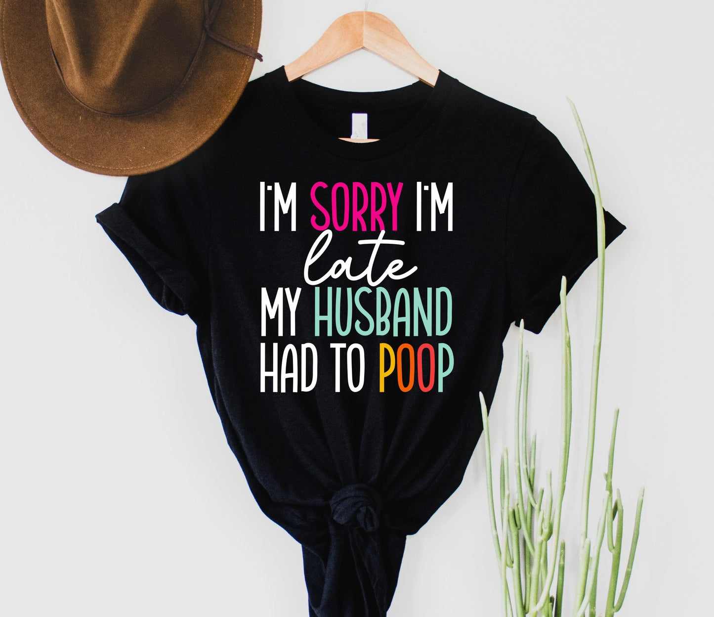 CUSTOM My Husband Had To Poop Graphic Tee