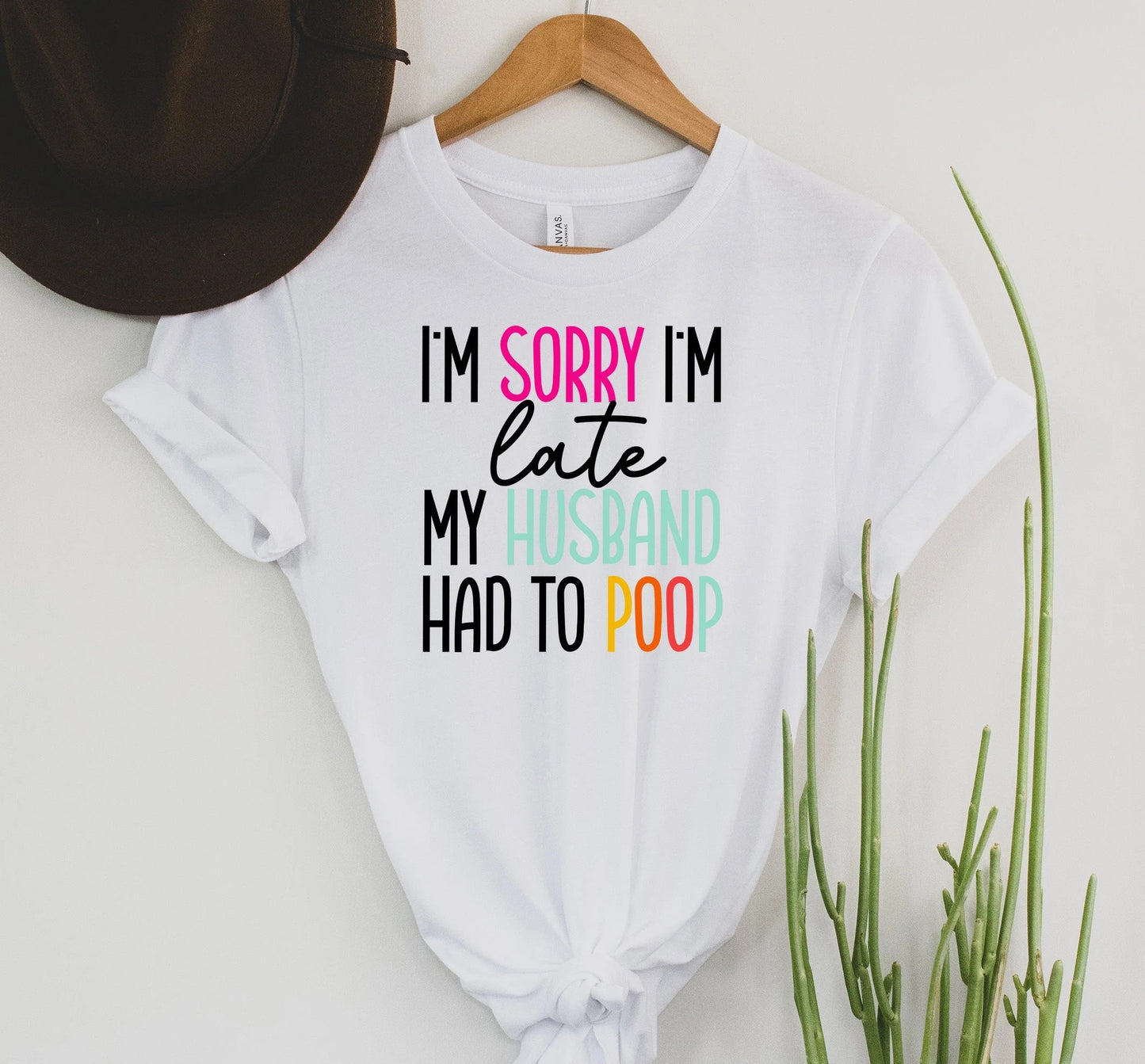 CUSTOM My Husband Had To Poop Graphic Tee