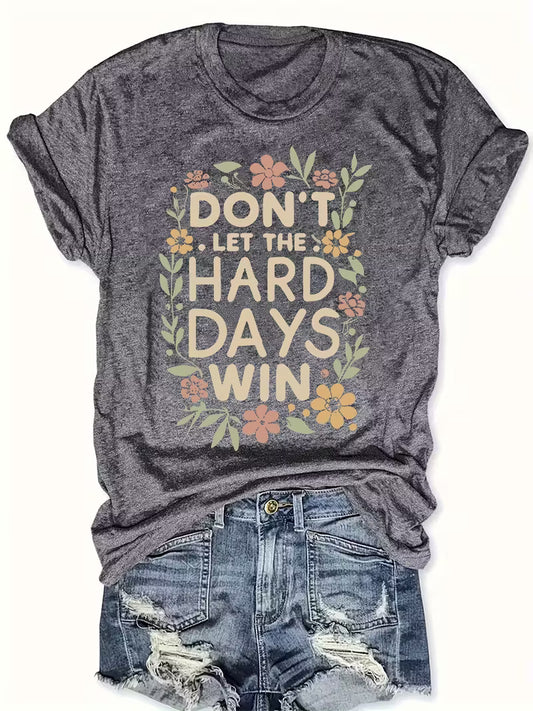 Preorder Women's Don;t Let The Bad Days Win T-Shirt