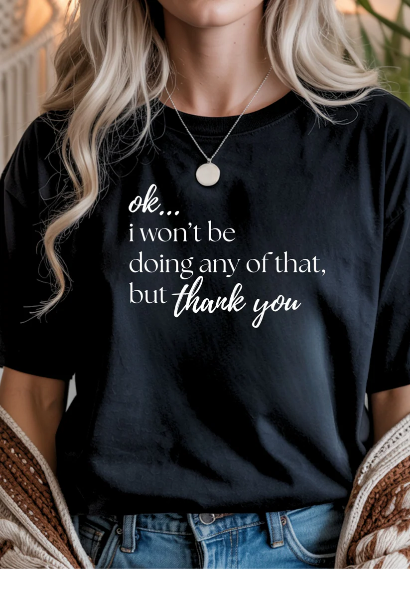 But, Thank You Graphic Tee