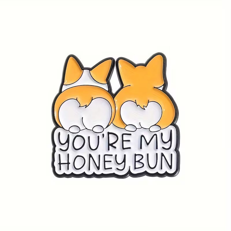 Corgi Your My Honey Bun Pin