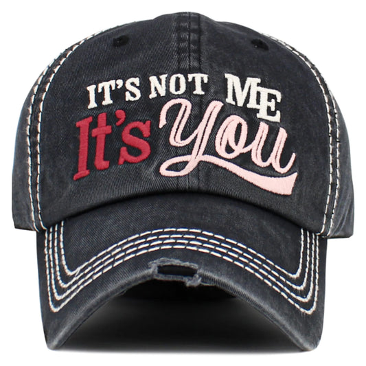 It's Not Me It's You Hat Black