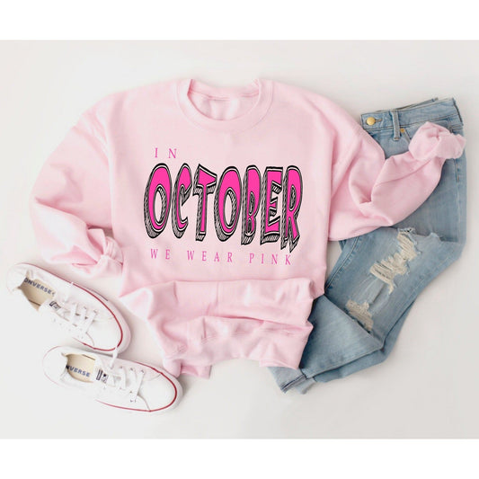 In October we Wear Pink Pink Sweatshirt
