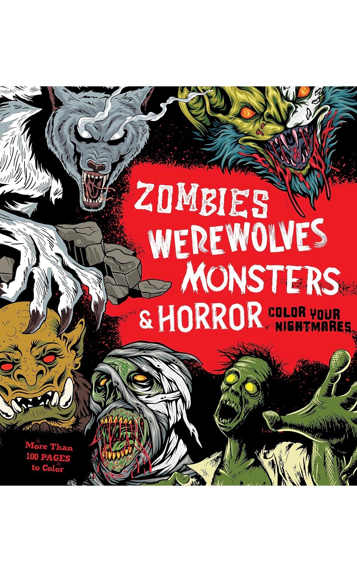 Coloring Your Nightmares Zombies Werewolves Monsters & Horror