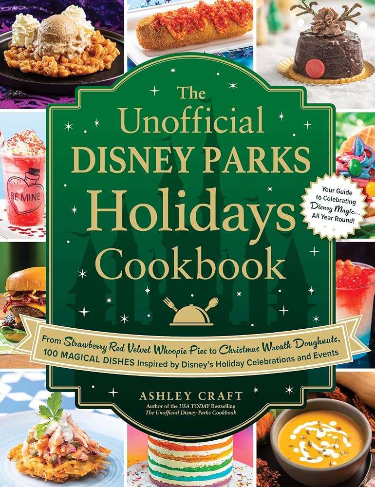 The Unofficial Disney Parks Holiday Cookbook