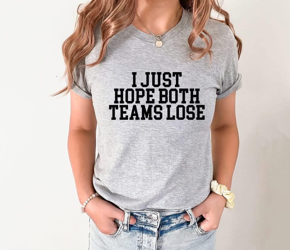 Hope Both Teams Lose CUSTOM Graphic