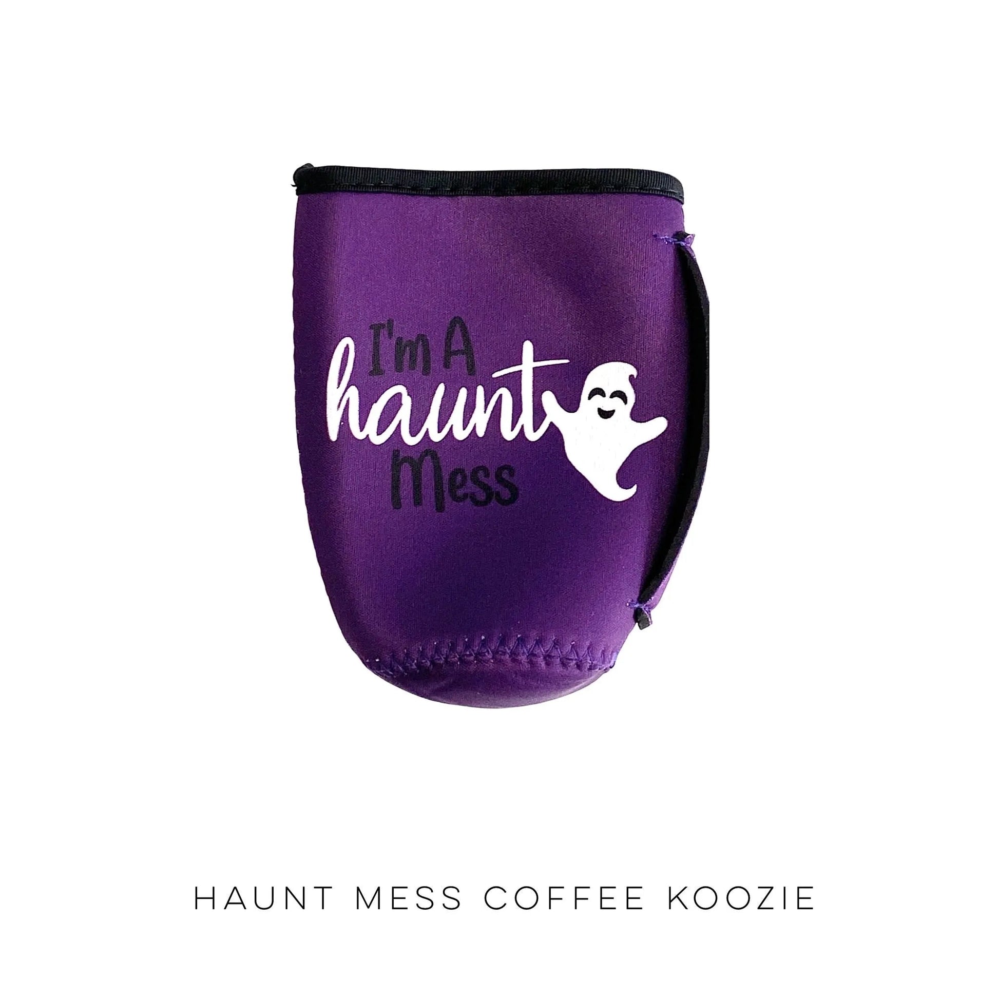 Haunt Mess Coffee Koozie